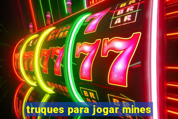 truques para jogar mines